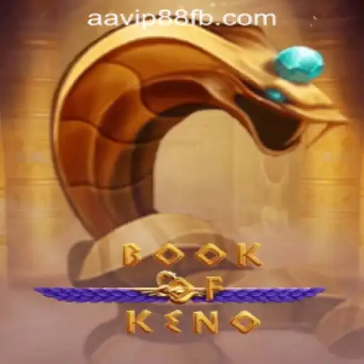 Discovering the Excitement of BookOfKeno at AAVIP88 Official Casino