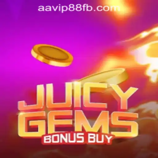 JuicyGemsBonusBuy: A Thrilling Adventure in AAVIP88 Official Casino